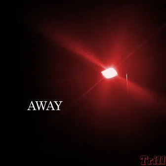 Away by Trill