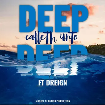 Deep Calleth Unto Deep by Dreign