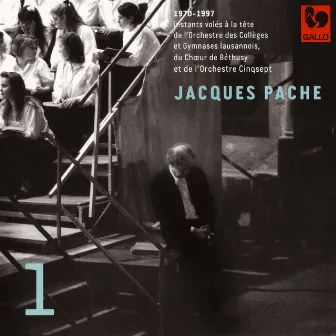 Mozart - Schröter - Bach - Handel - Cavalli - Corelli - Galuppi - Telemann: Jacques Pache, passeur de souffle, de beauté et d'exigence, Vol. 1 by Jacques Pache