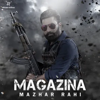 Magazina - Single by Mazhar Rahi