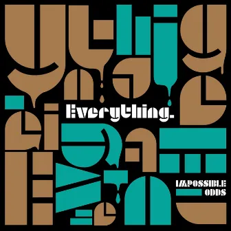 Everything by Impossible Odds