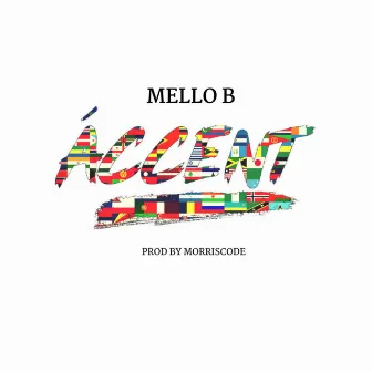 Accent by Mello B