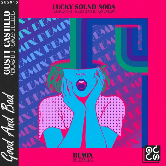 Good and Bad - Lucky Sound Soda Remix