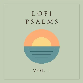 Lofi Psalms, Vol. 1 by Tom Read