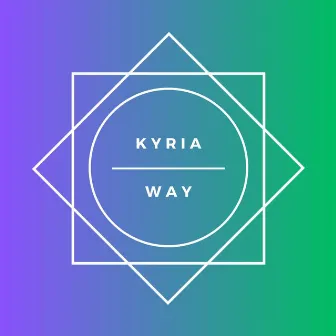 Way by Kyria