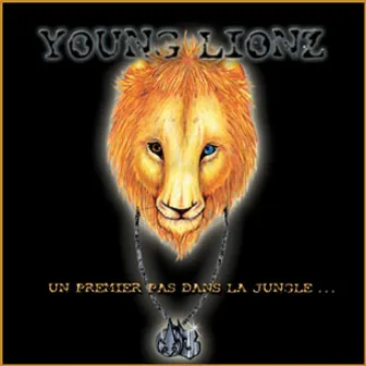 Un premier pas dans la jungle by Young Lionz