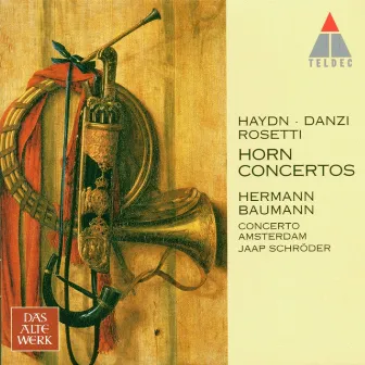 Haydn, Danzi, Rosetti : Horn Concertos by Hermann Baumann