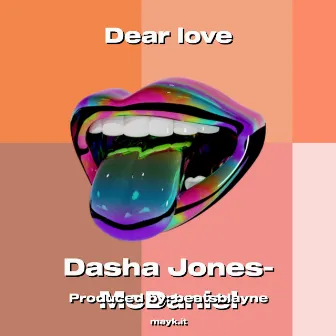 Dear love by Dasha Jones-McDaniel