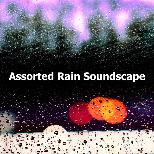 Assorted Rain Soundscape