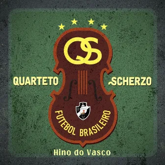 Hino do Vasco da Gama (Instrumental) by Quarteto Scherzo