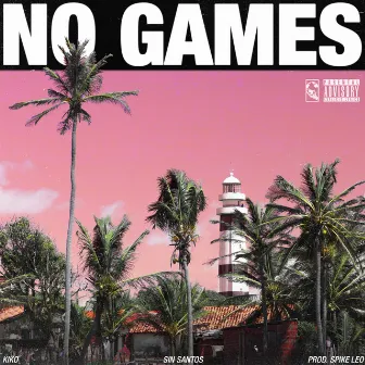 No Games by Sin Santos