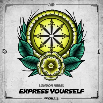 Express Yourself by London Nebel