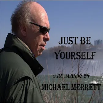 Just Be Yourself by Michael Merrett