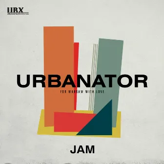 Jam by Urbanator