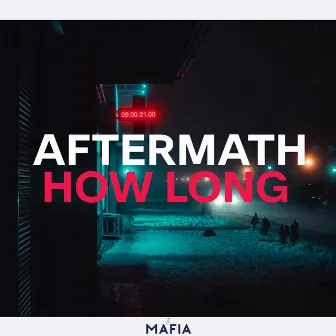 How Long by Aftermath