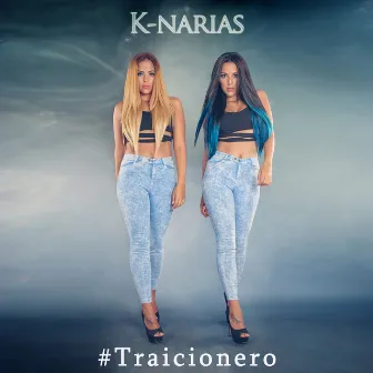 Traicionero by K-Narias