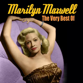 The Very Best Of by Marilyn Maxwell