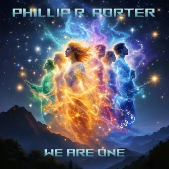 We Are One by Phillip R. Porter