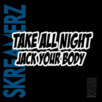 Take All Night (feat. Anya) [Jack Your Body] by Boogie Monster