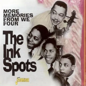 More Memories from We Four by The Ink Spots