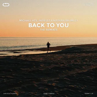 Back To You (Remixes) by Intrust