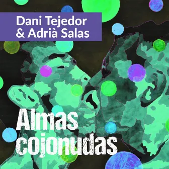 Almas Cojonudas by Dani Tejedor