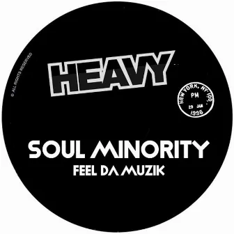 Feel Da Muzik by Soul Minority