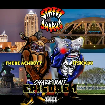 StreetSharks: Shark Bait, Ep. 1 by TheBeachBoyy