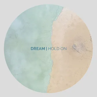 Hold On by Dream