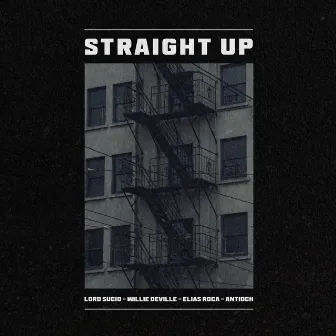 Straight Up by Lord Sucio