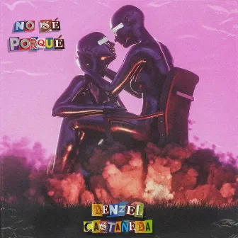 NO SE PORQUÉ by Denzel Castañeda