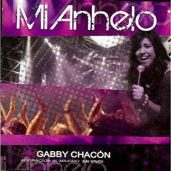 Mi Anhelo (En Vivo) by Gabby Chacón