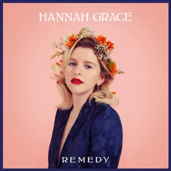 Remedy by Hannah Grace