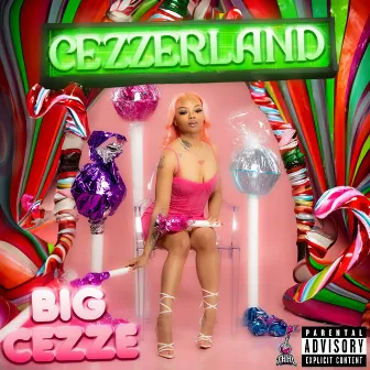 Cezzerland by Big Cezze