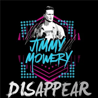 Disappear (feat. Will Pugh) by Jimmy Mowery