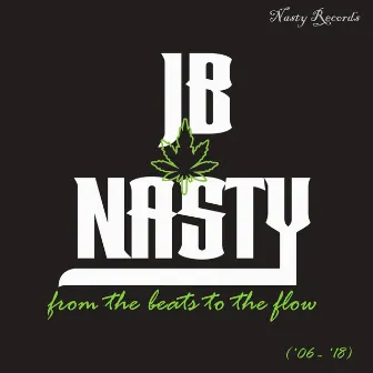 From the Beats to the Flow by JB Nasty