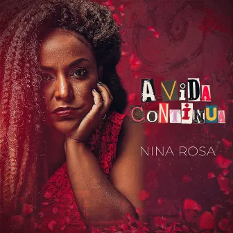 A Vida Continua by Nina Rosa