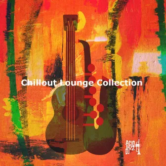 Chillout Lounge Collection by Acid Jazz DJ