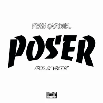 Poser by Hesh Cardiel