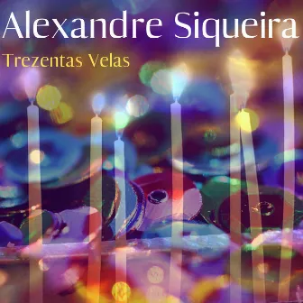 Trezentas Velas by Alexandre Siqueira