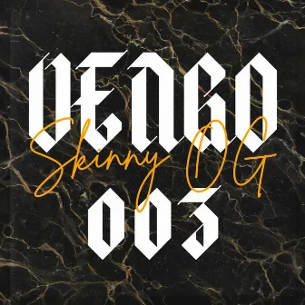 Vengo by Skinny OG