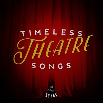 Timeless Theatre Songs by Unknown Artist