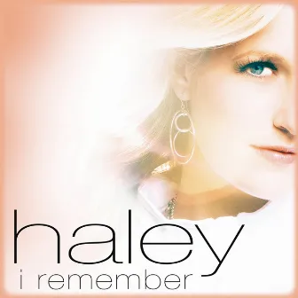 I Remember by Haley