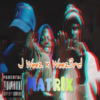 MATRiX by J Weez