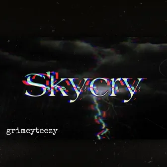 SkyCry by GrimeyTeezy