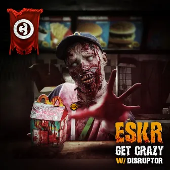 Get Crazy by ESKR