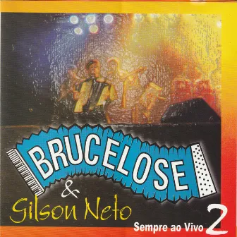 Sempre ao Vivo 2 (Ao Vivo) by Forró da Brucelose & Gilson Neto