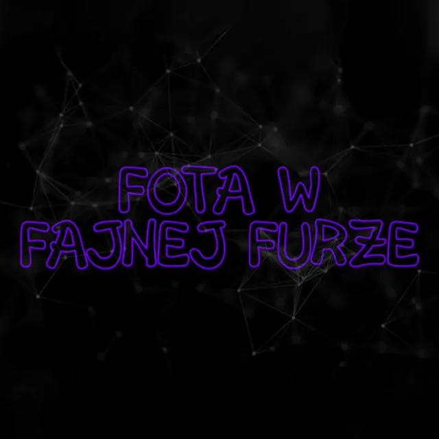 Fota w fajnej furze