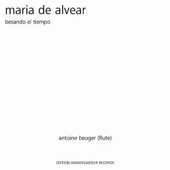 Maria de Alvear: Besando el tiempo by Unknown Artist