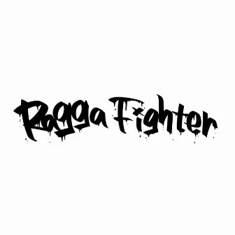 Ragga Fighter by RKID'z